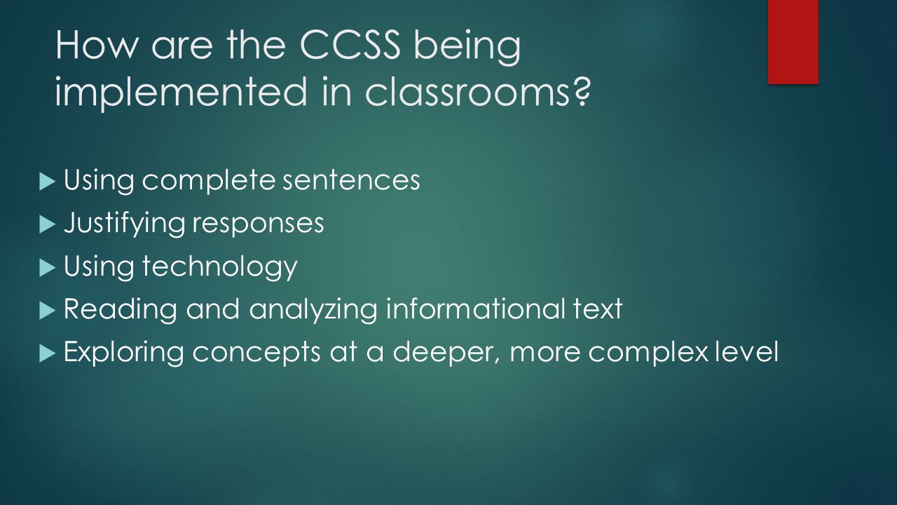 How are the CCSS being implemented in classrooms.