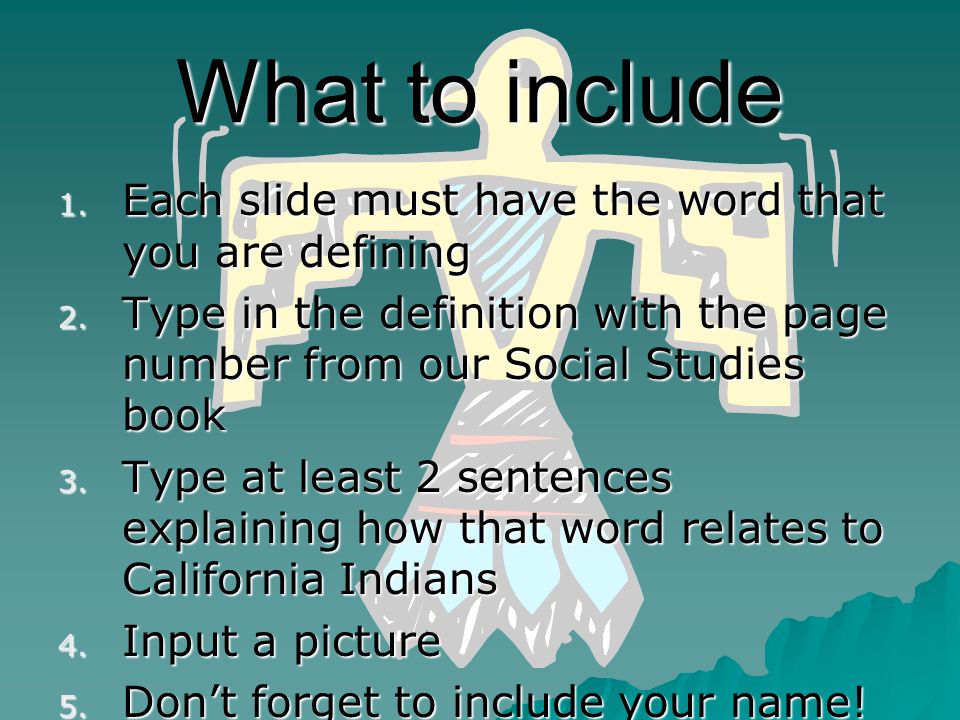 A-Z California Indians How to create your slide for the presentation