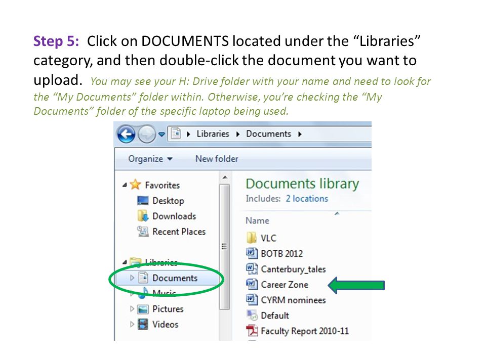 Step 5: Click on DOCUMENTS located under the Libraries category, and then double-click the document you want to upload.