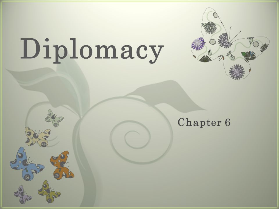 7 Diplomacy
