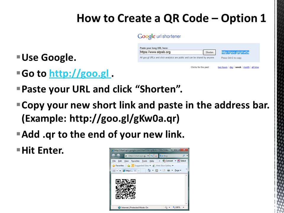  Use Google.  Go to    Paste your URL and click Shorten .