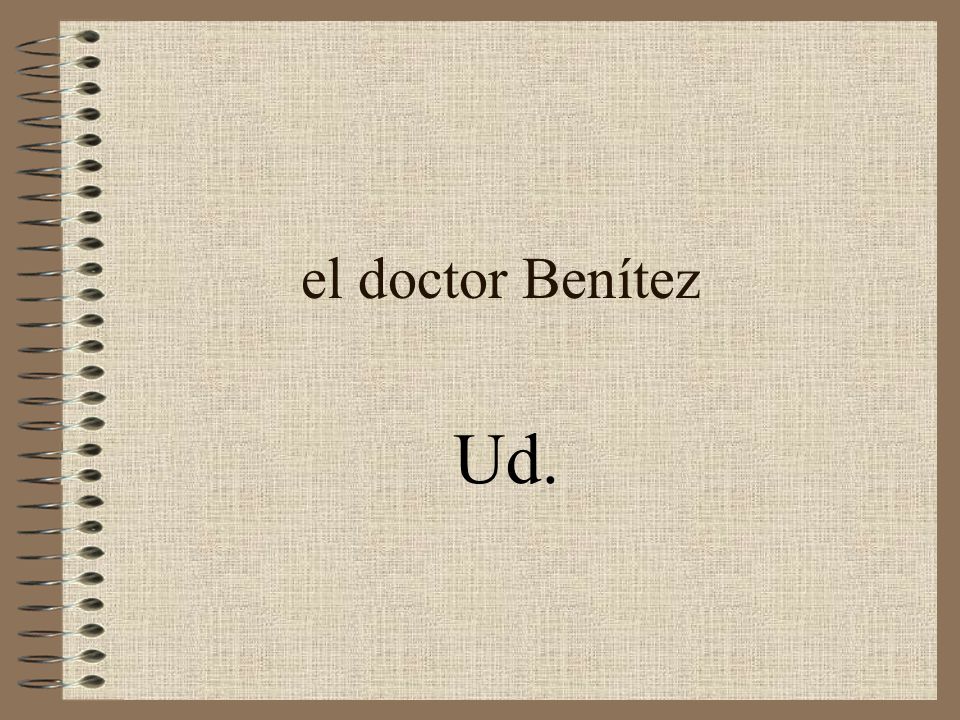 el doctor Benítez Ud.