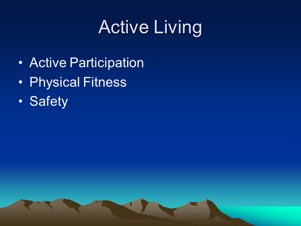 Active Living Active Participation Physical Fitness Safety