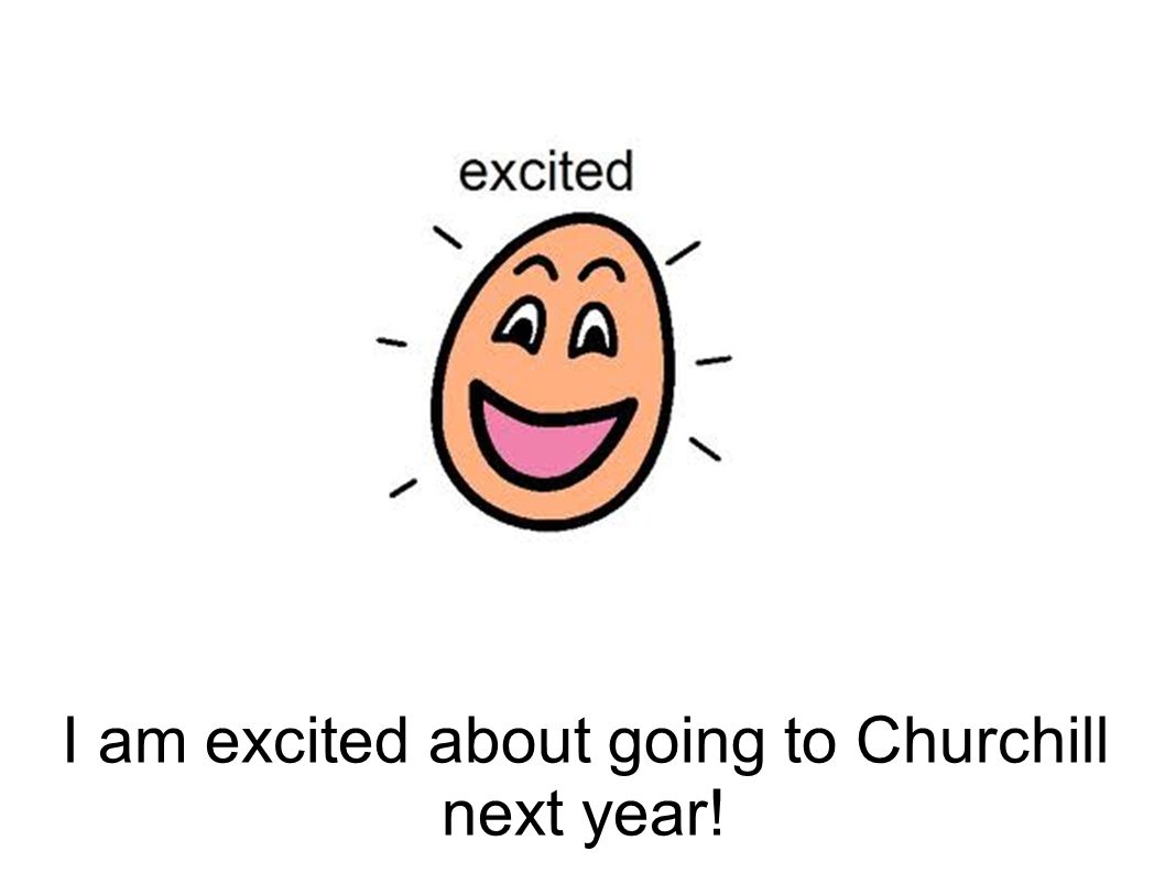 I am excited about going to Churchill next year!