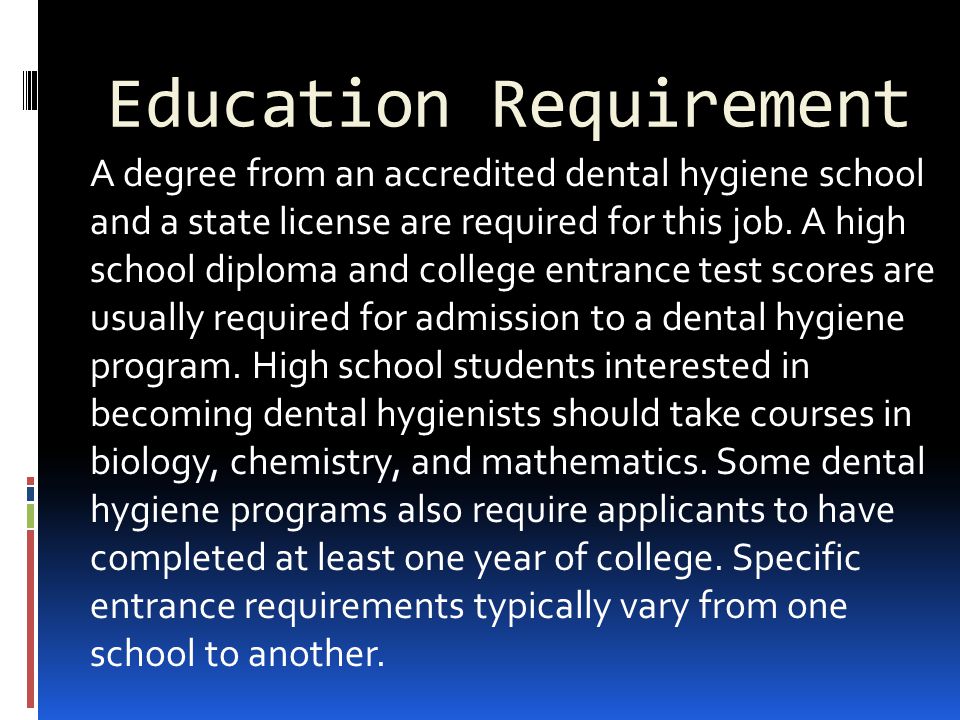 Job Description Dental hygienists work in clean, well-lit offices.