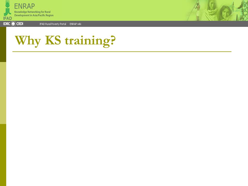 Why KS training