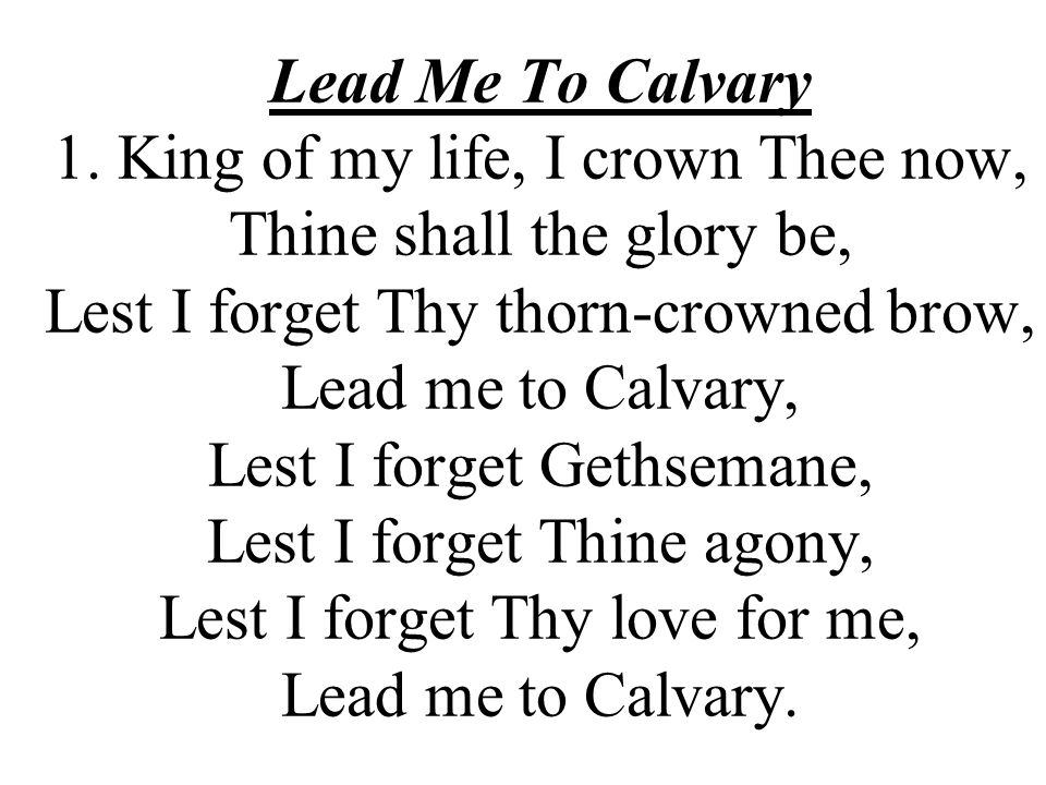 Lead Me To Calvary 1.