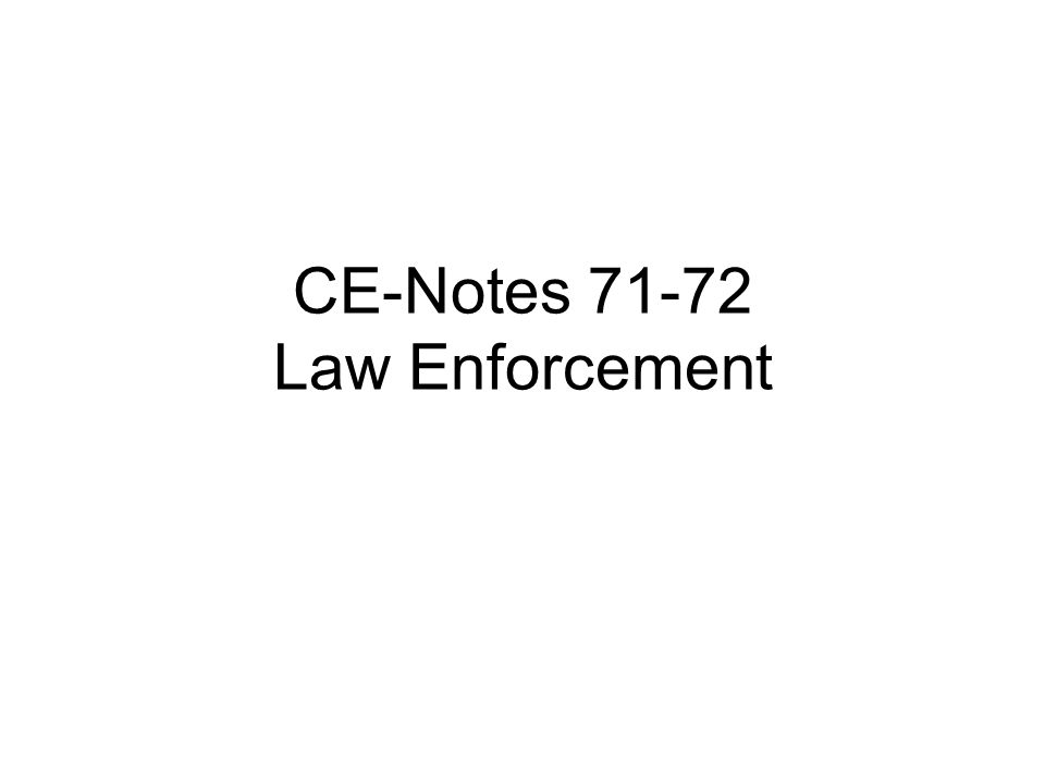 CE-Notes Law Enforcement