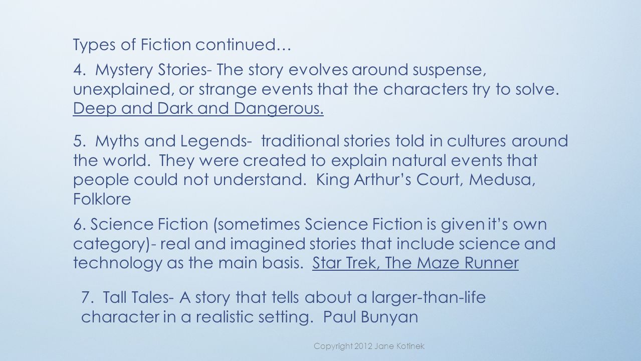 Types of Fiction continued… 4.