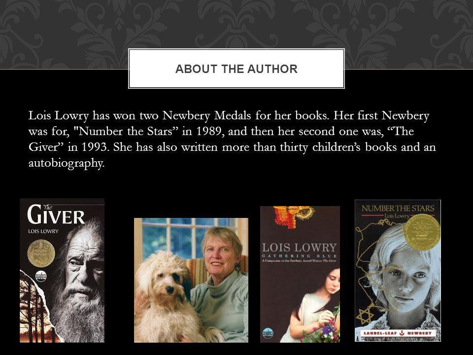 Lois Lowry has won two Newbery Medals for her books.