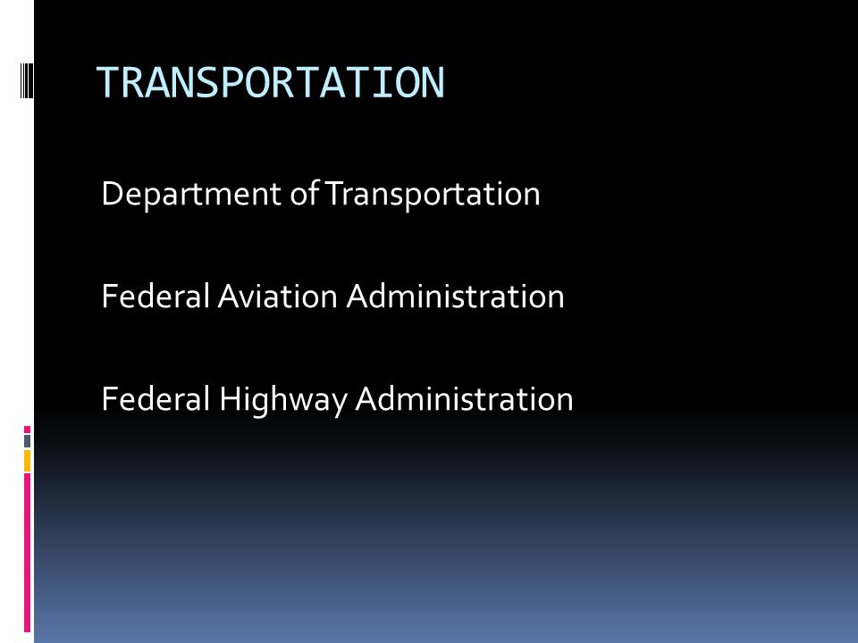 TRANSPORTATION Department of Transportation Federal Aviation Administration Federal Highway Administration