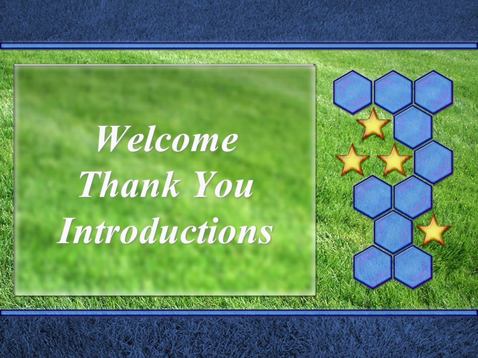 Welcome Thank You Introductions