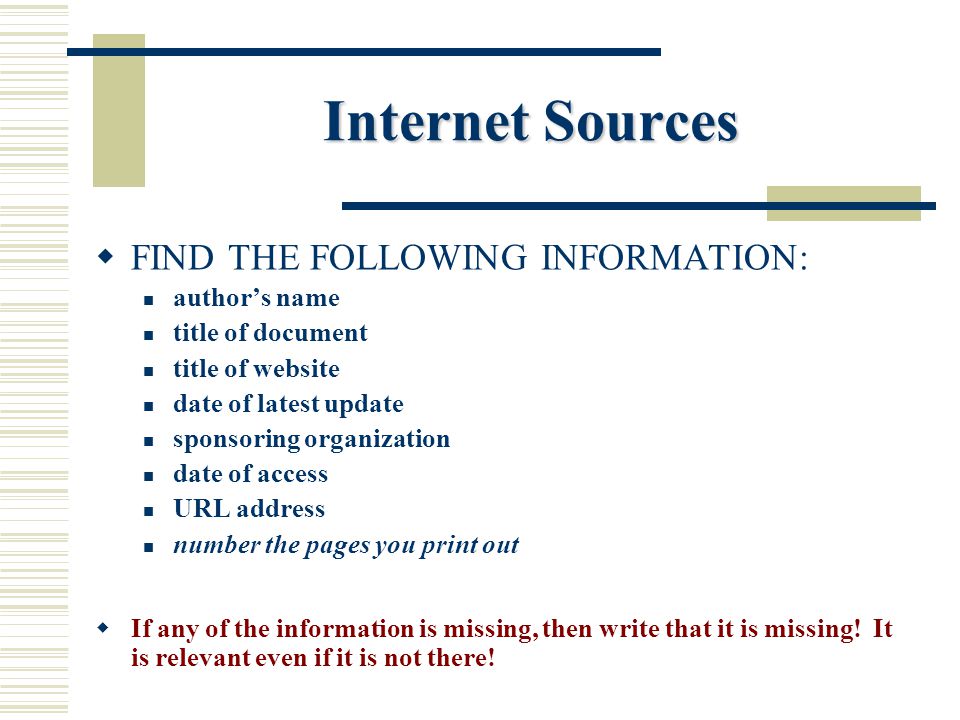Citation Information For Internet Book Sources When Reviewing A Website Or Book Source You Must Find And Write Down The Following Citation Information Ppt Download Citation Information For Internet Book Sources When Reviewing A Website Or Book Source You Must Find And Write Down The Following Citation Information Ppt Download