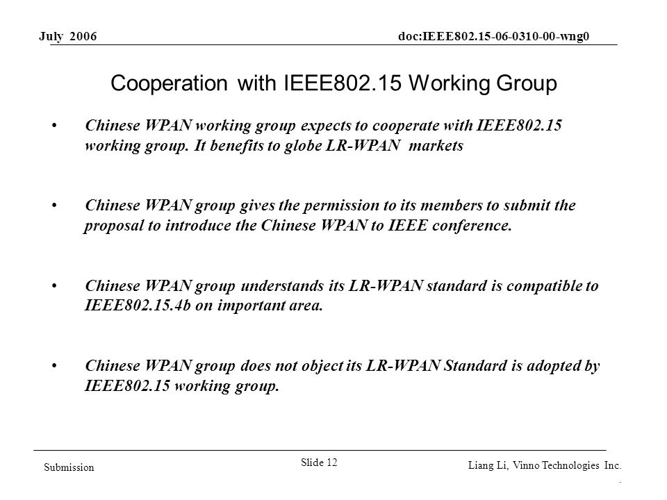 July 2006 doc:IEEE wng0 Slide 12 Submission Liang Li, Vinno Technologies Inc..