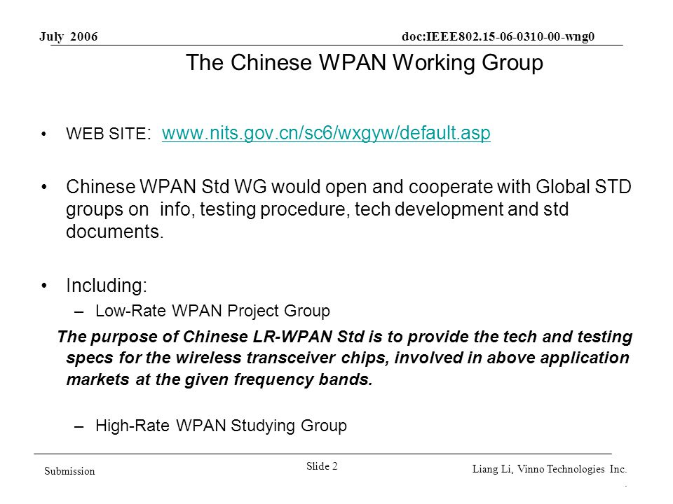 July 2006 doc:IEEE wng0 Slide 2 Submission Liang Li, Vinno Technologies Inc..