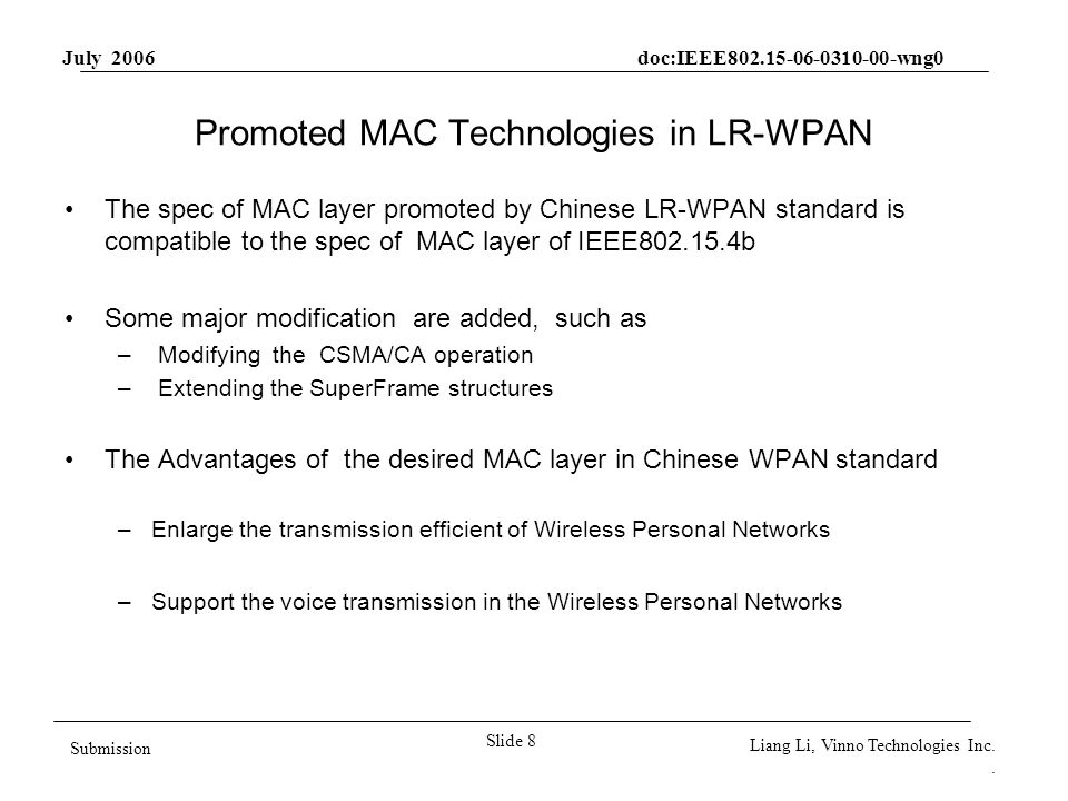 July 2006 doc:IEEE wng0 Slide 8 Submission Liang Li, Vinno Technologies Inc..