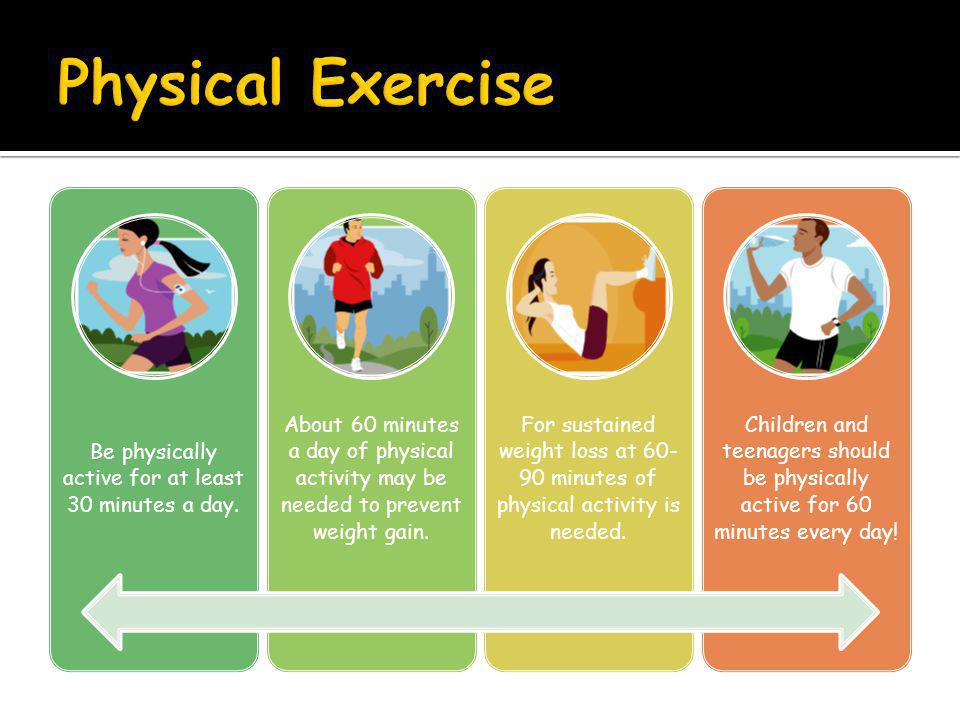 Be physically active for at least 30 minutes a day.