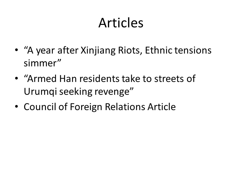 Articles A year after Xinjiang Riots, Ethnic tensions simmer Armed Han residents take to streets of Urumqi seeking revenge Council of Foreign Relations Article