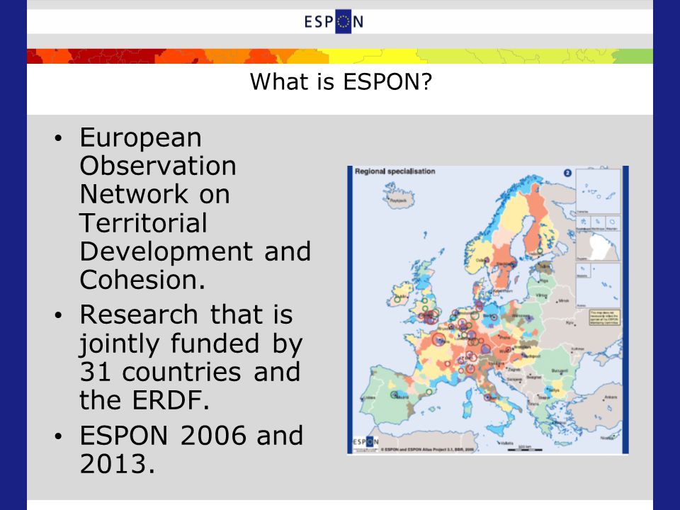 What is ESPON. European Observation Network on Territorial Development and Cohesion.