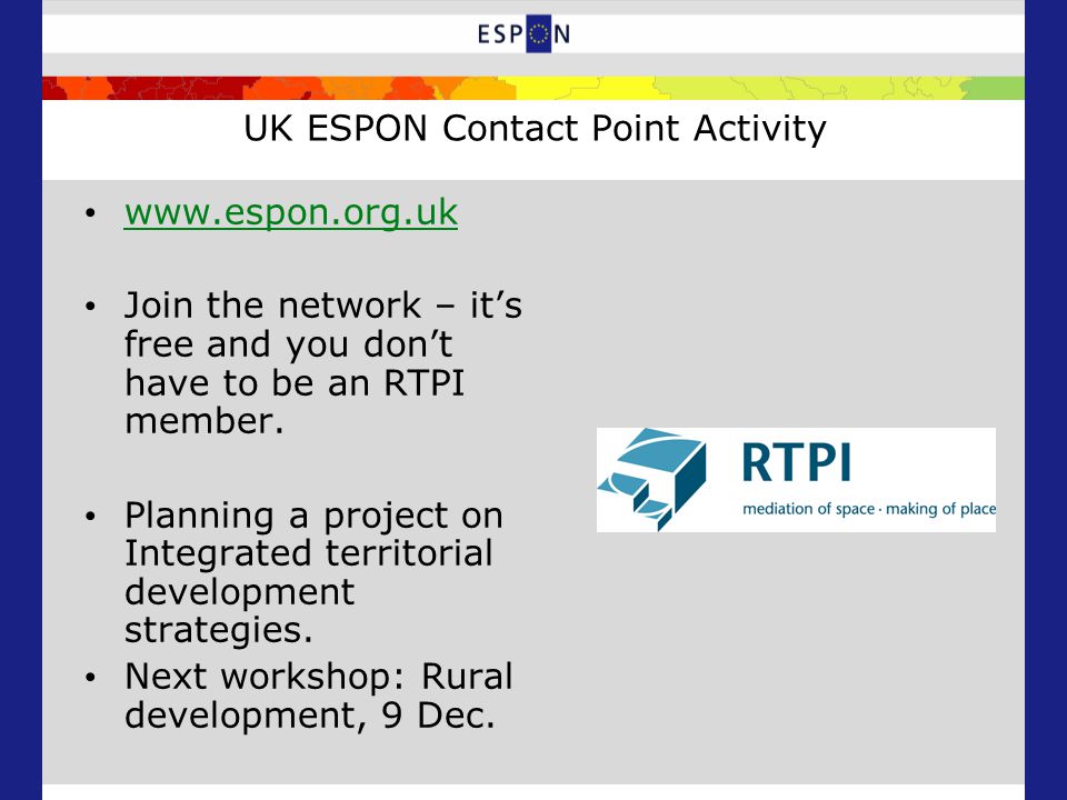 UK ESPON Contact Point Activity   Join the network – it’s free and you don’t have to be an RTPI member.