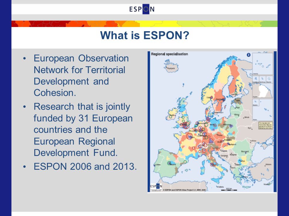 What is ESPON. European Observation Network for Territorial Development and Cohesion.