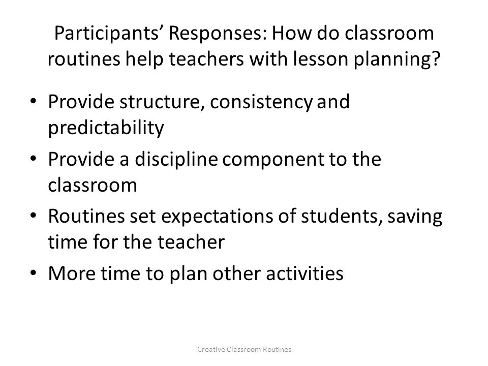 Participants’ Responses: How do classroom routines help teachers with lesson planning.