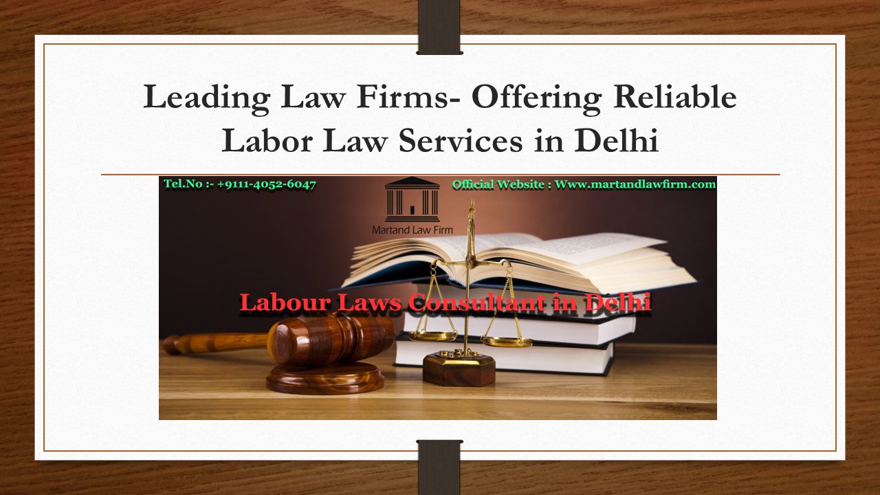 Leading Law Firms- Offering Reliable Labor Law Services in Delhi