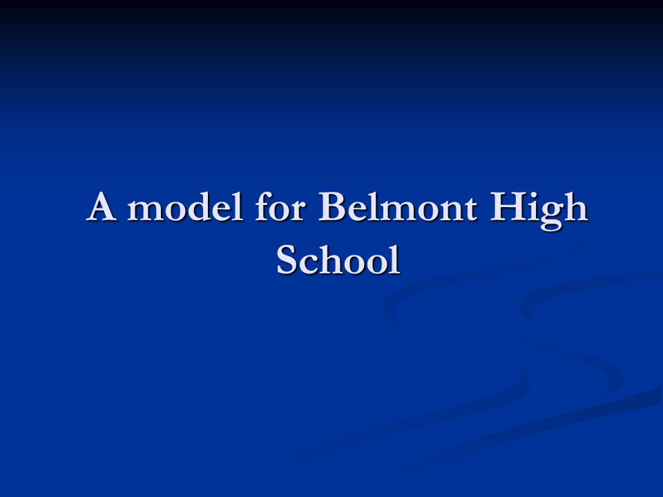 A model for Belmont High School