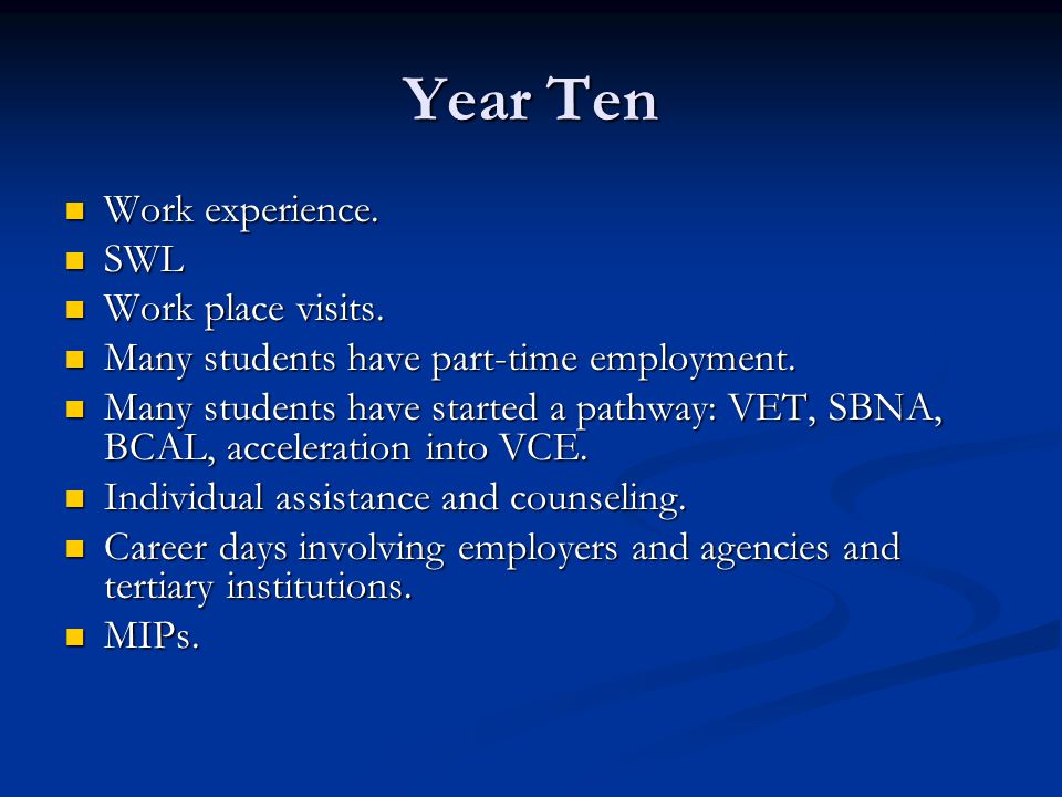 Year Ten Work experience. Work experience. SWL SWL Work place visits.