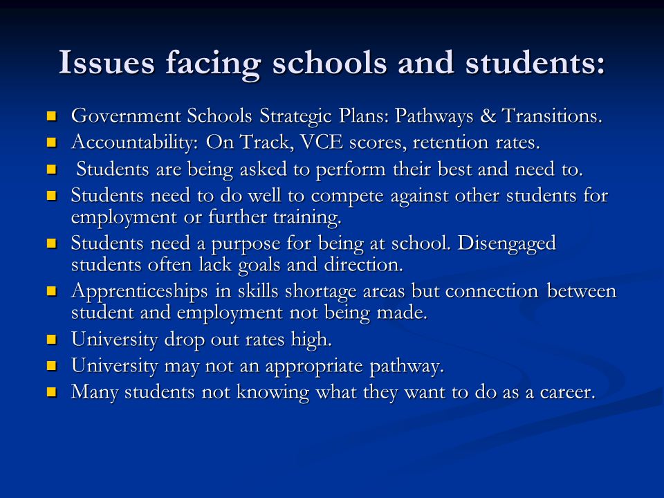 Issues facing schools and students: Government Schools Strategic Plans: Pathways & Transitions.