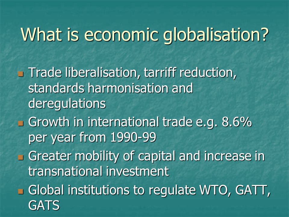 What is economic globalisation.