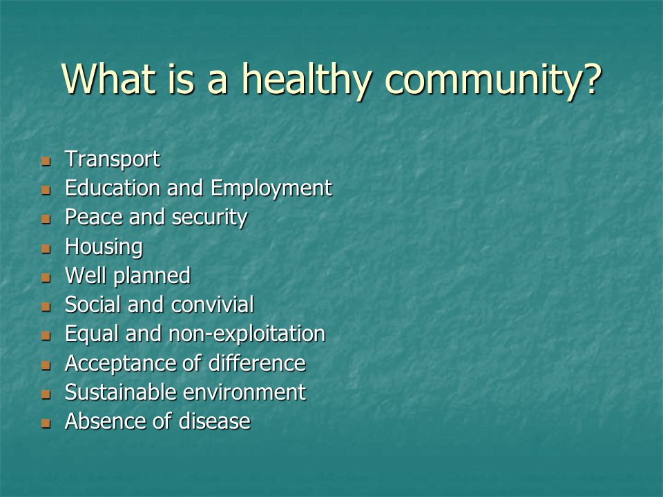 What is a healthy community.