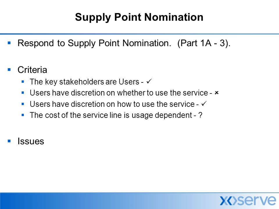 Supply Point Nomination  Respond to Supply Point Nomination.