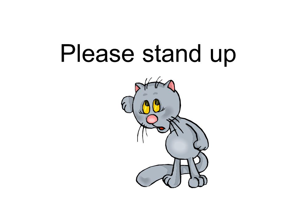 Please stand up