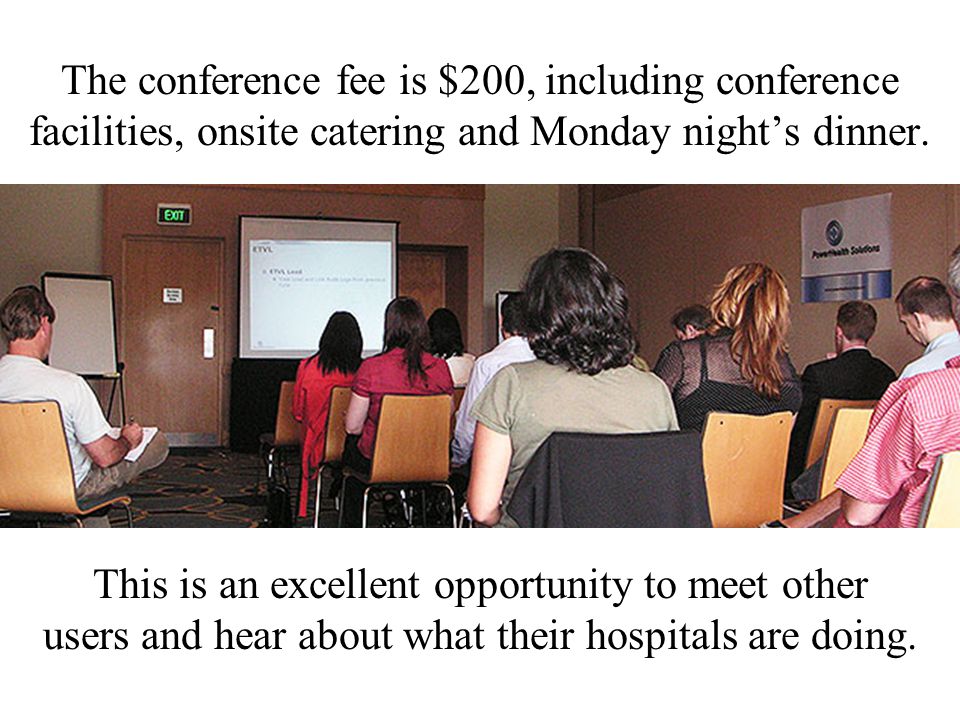 The conference fee is $200, including conference facilities, onsite catering and Monday night’s dinner.