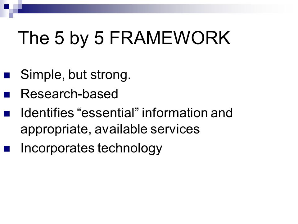 The 5 by 5 FRAMEWORK Simple, but strong.
