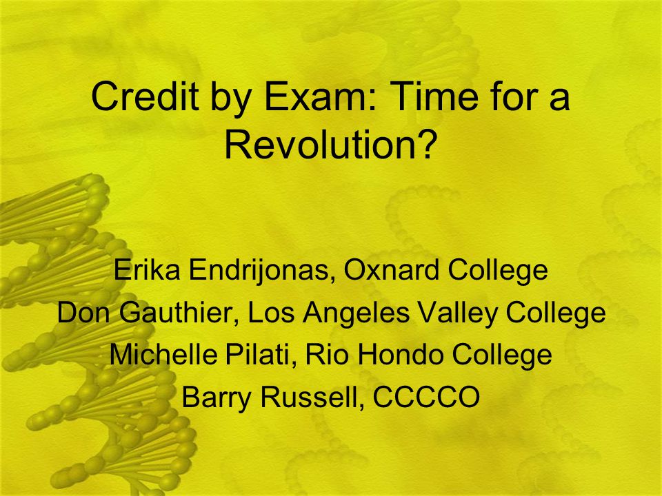 Credit by Exam: Time for a Revolution.