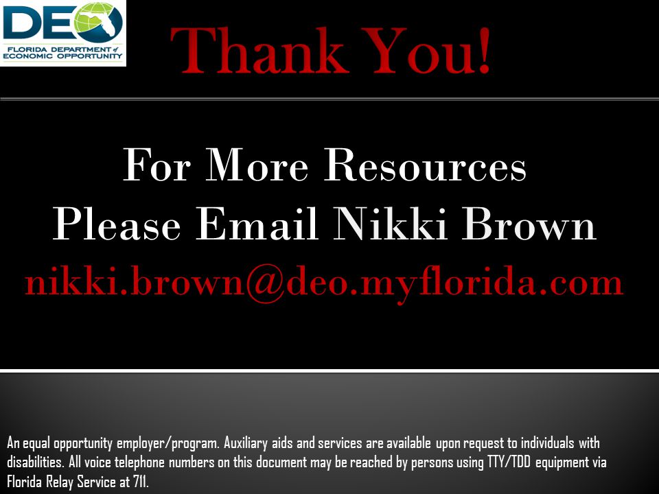For More Resources Please  Nikki Brown An equal opportunity employer/program.