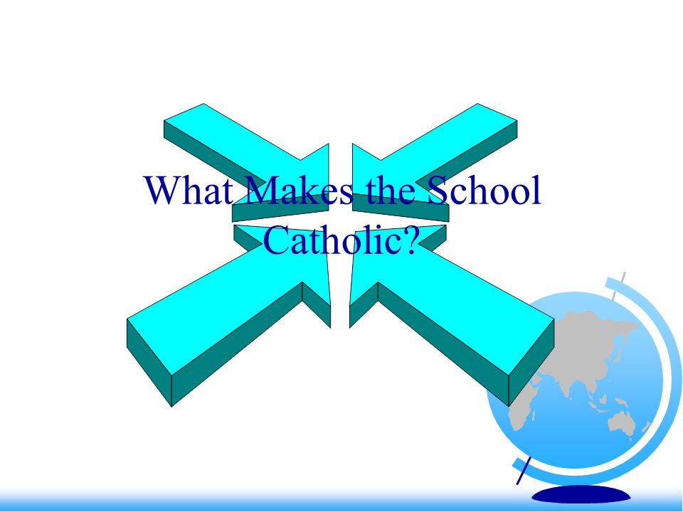 What Makes the School Catholic