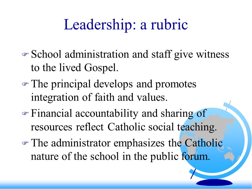 Leadership: a rubric  School administration and staff give witness to the lived Gospel.