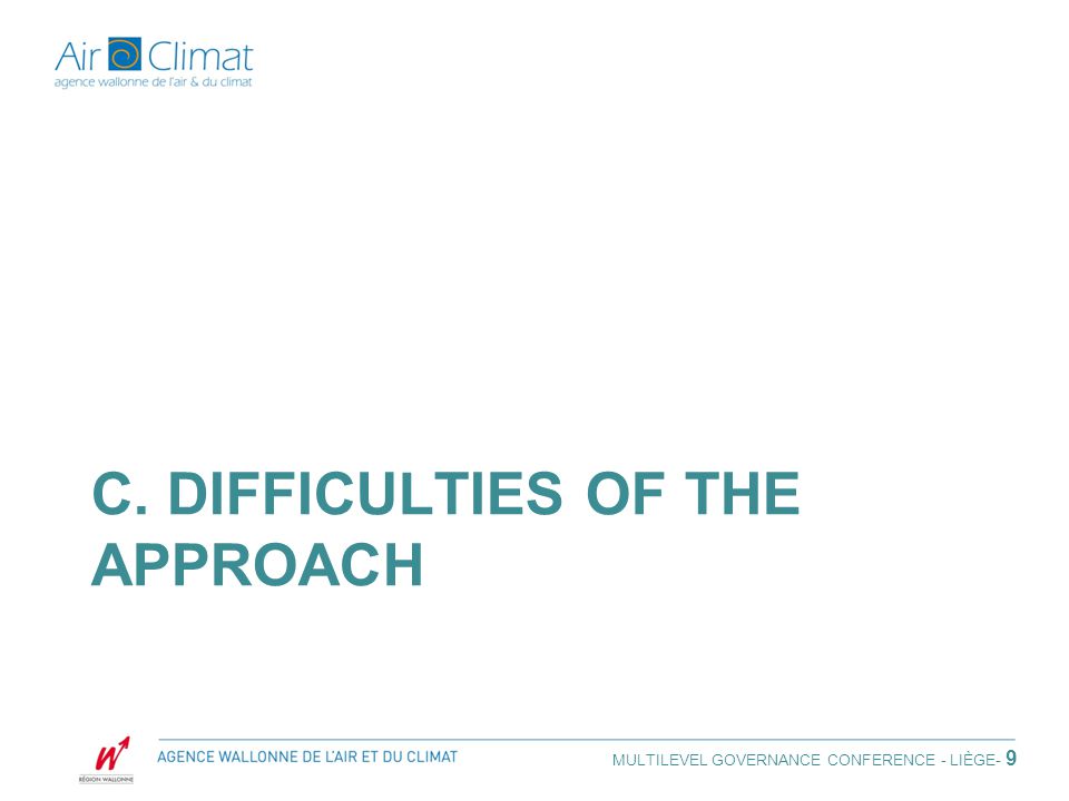 C. DIFFICULTIES OF THE APPROACH MULTILEVEL GOVERNANCE CONFERENCE - LIÈGE - 9