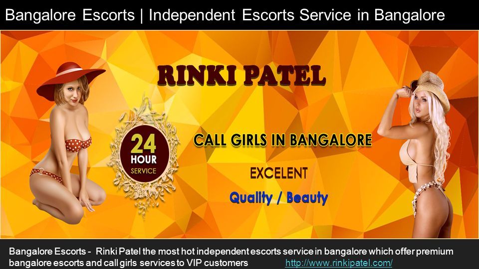 Bangalore Escorts | Independent Escorts Service in Bangalore Bangalore Escorts - Rinki Patel the most hot independent escorts service in bangalore which offer premium bangalore escorts and call girls services to VIP customers
