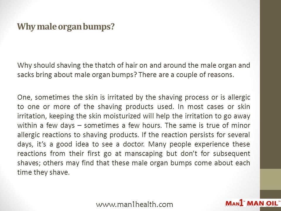 Why male organ bumps.