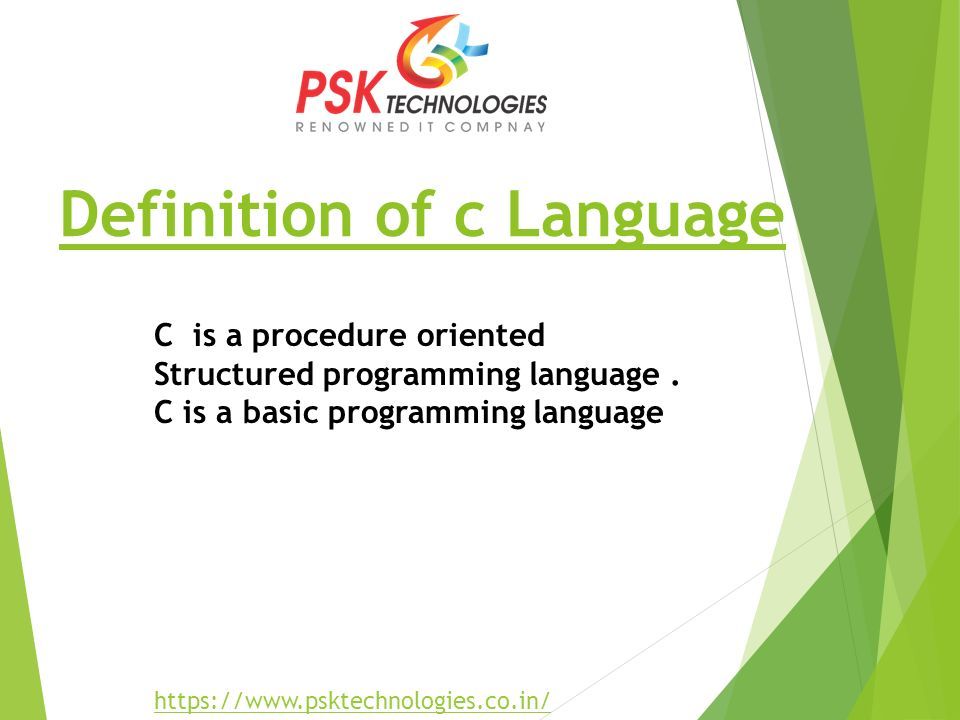 C ( Programming Language ) PSK Technologies By: Arti Sontakke An ISO ...