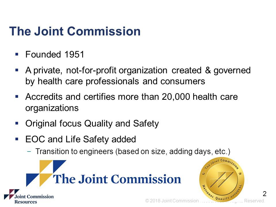 1 © 2019 The Joint Commission. All Rights Reserved. Accreditation ...
