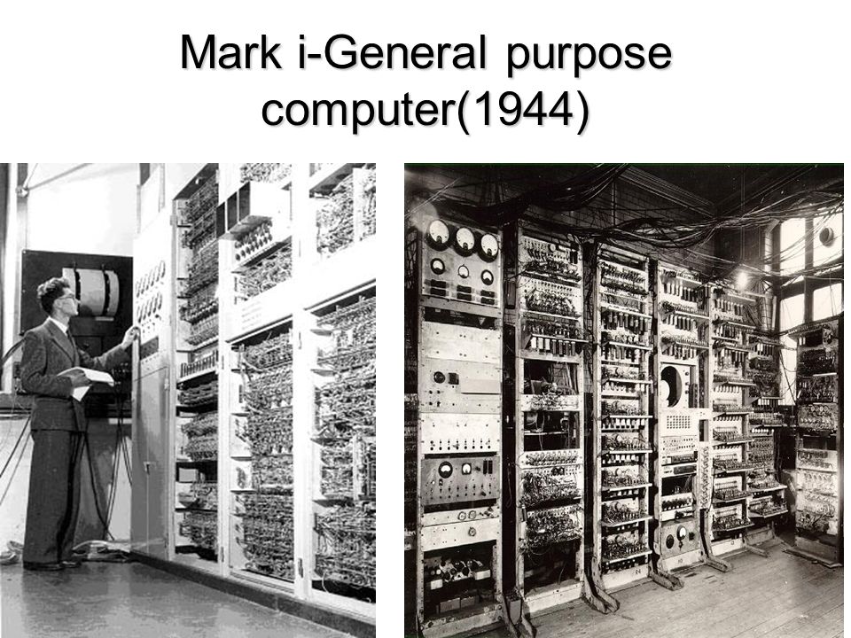 Mark i-General purpose computer(1944)