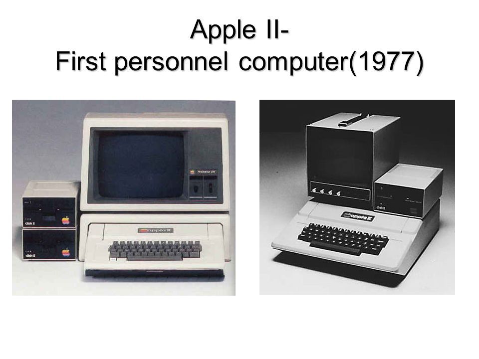 Apple II- First personnel computer(1977)